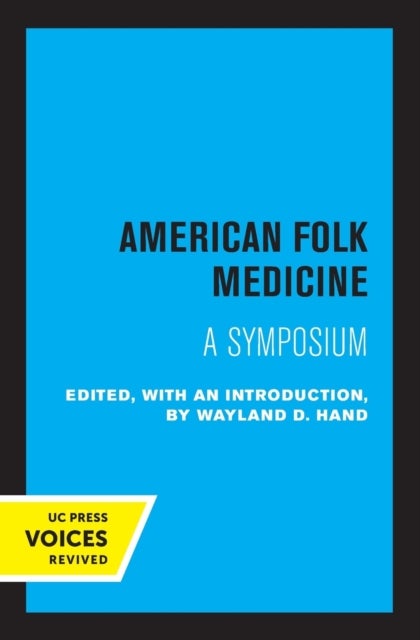 American Folk Medicine - A Symposium