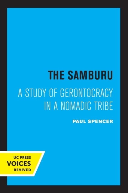 The Samburu - A Study of Gerontocracy in a Nomadic Tribe