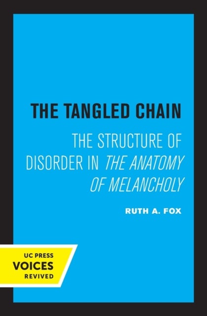 The Tangled Chain - The Structure of Disorder in the Anatomy of Melancholy