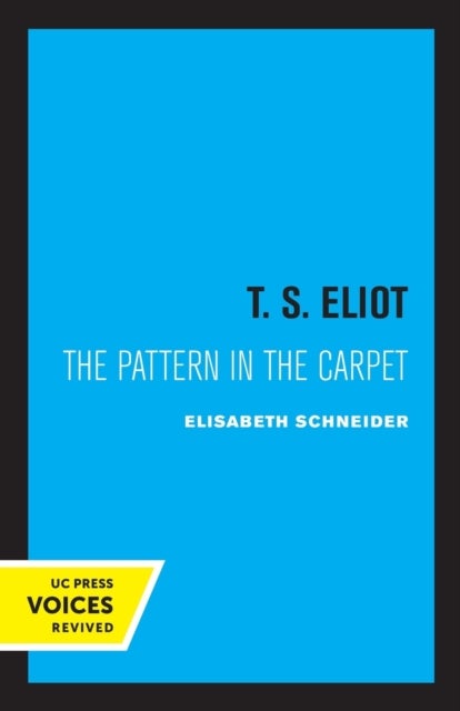 T. S. Eliot - The Pattern in the Carpet