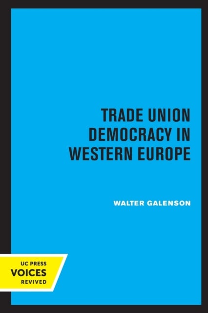 Trade Union Democracy in Western Europe