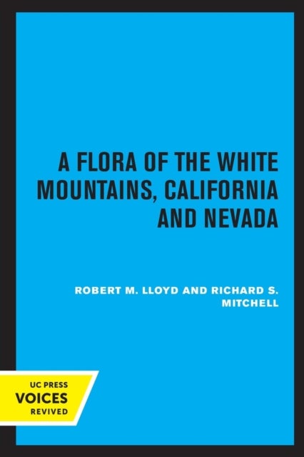 A Flora of the White Mountains, California and Nevada
