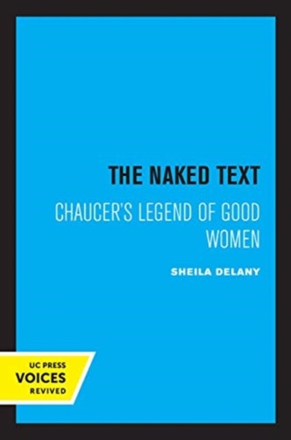 The Naked Text - Chaucer's Legend of Good Women