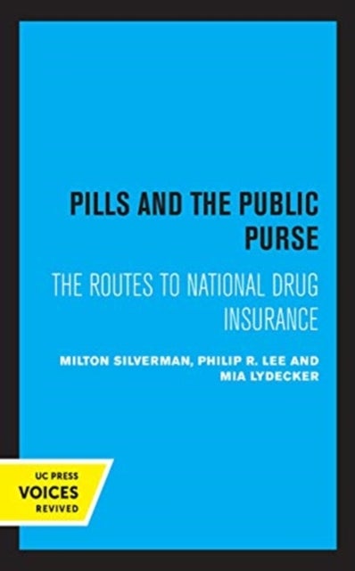 Pills and the Public Purse - The Routes to National Drug Insurance
