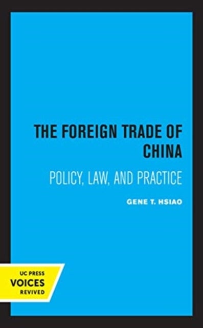 The Foreign Trade of China - Policy, Law, and Practice