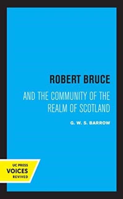 Robert Bruce - And the Community of the Realm of Scotland