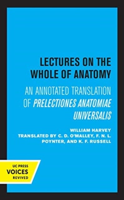 Lectures on the Whole of Anatomy - An Annotated Translation of Prelectiones Anatomine Universalis