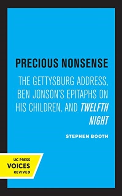 Precious Nonsense - The Gettysburg Address, Ben Jonson's Epitaphs on His Children, and Twelfth Night