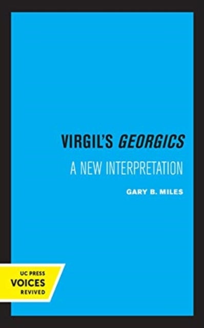 Virgil's Georgics - A New Interpretation