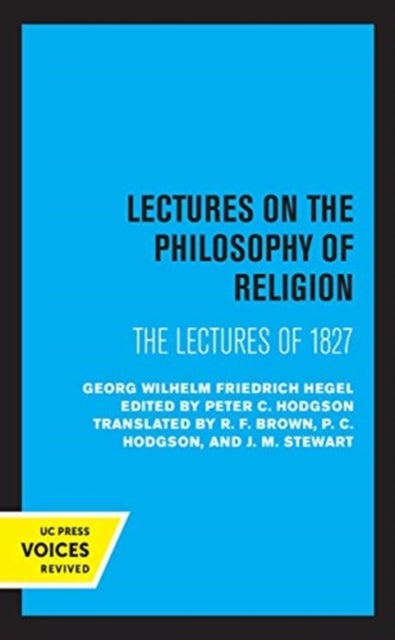 Lectures on the Philosophy of Religion - The Lectures of 1827