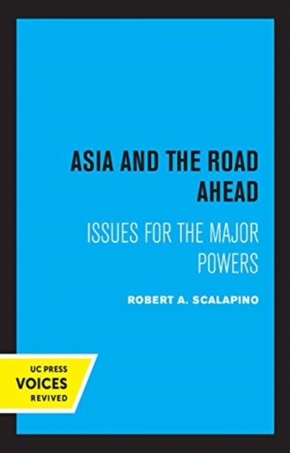Asia and the Road Ahead - Issues for the Major Powers