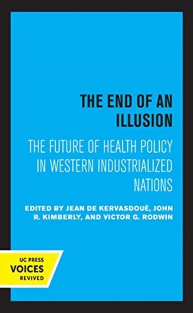 The End of an Illusion - The Future of Health Policy in Western Industrialized Nations
