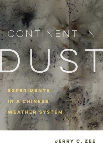 Continent in Dust - Experiments in a Chinese Weather System