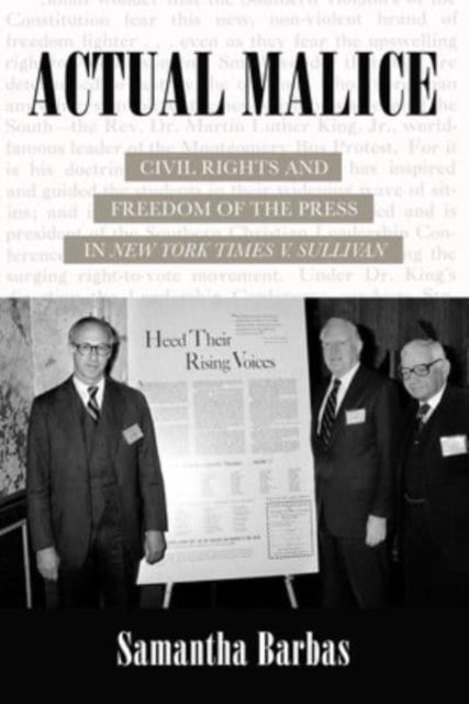 Actual Malice - Civil Rights and Freedom of the Press in New York Times v. Sullivan