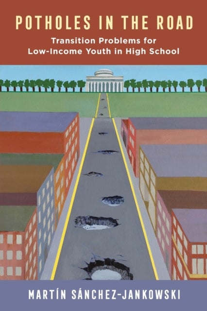 Potholes in the Road - Transition Problems for Low-Income Youth in High School