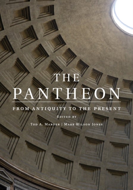 The Pantheon - From Antiquity to the Present