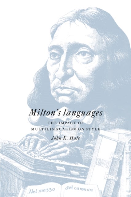 Milton's Languages - The Impact of Multilingualism on Style