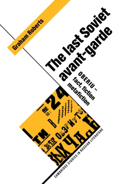 The Last Soviet Avant-Garde - OBERIU - Fact, Fiction, Metafiction