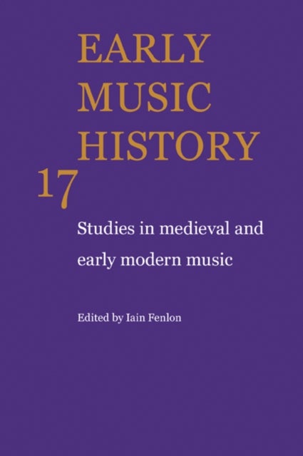 Early Music History - Studies in Medieval and Early Modern Music