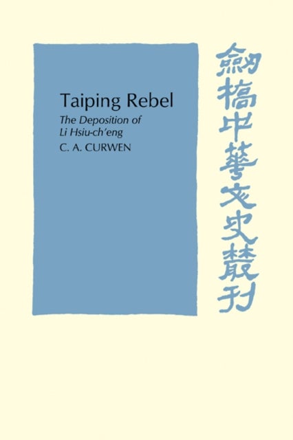 Taiping Rebel - The deposition of Li Hsiu-ch'eng