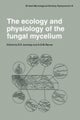 The Ecology and Physiology of the Fungal Mycelium