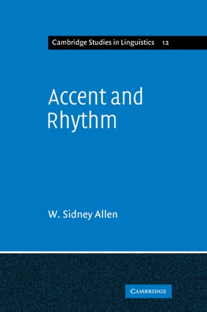 Accent and Rhythm - Prosodic Features of Latin and Greek: A Study in Theory and Reconstruction