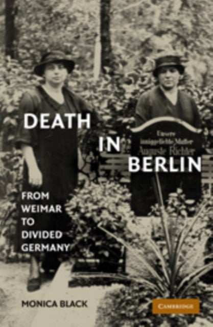 Death in Berlin - From Weimar to Divided Germany