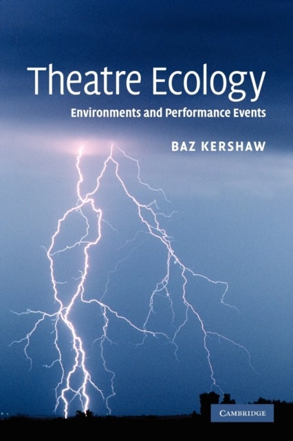 Theatre Ecology - Environments and Performance Events