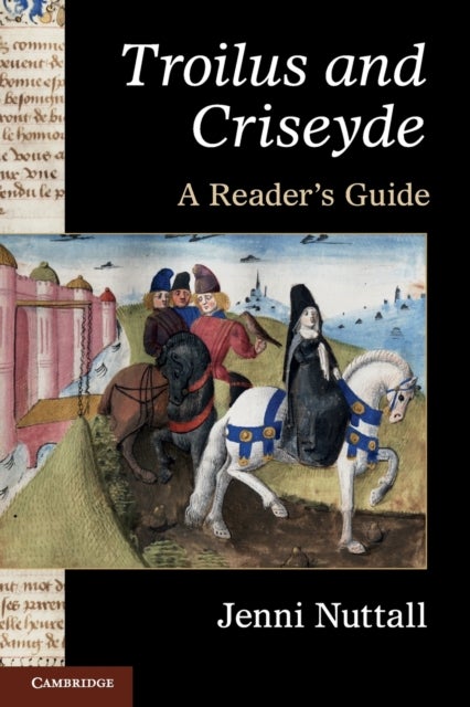 'Troilus and Criseyde' - A Reader's Guide