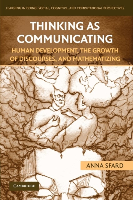 Thinking as Communicating - Human Development, the Growth of Discourses, and Mathematizing