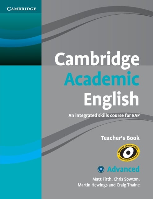 Cambridge Academic English C1 Advanced Teacher's Book - An Integrated Skills Course for EAP