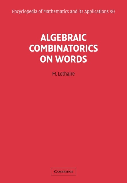 Algebraic Combinatorics on Words