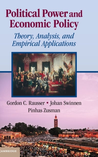 Political Power and Economic Policy - Theory, Analysis, and Empirical Applications