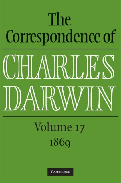 The Correspondence of Charles Darwin: Volume 17, 1869