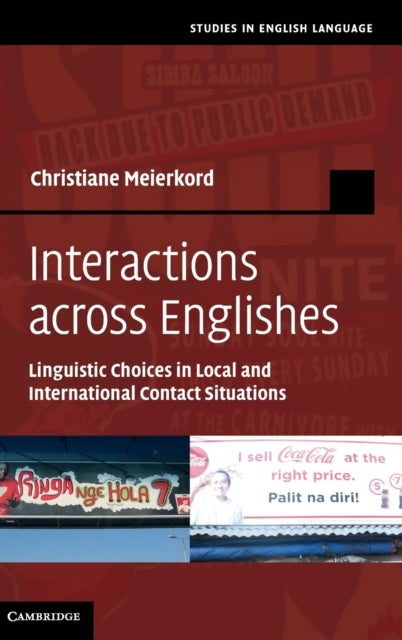 Interactions across Englishes - Linguistic Choices in Local and International Contact Situations