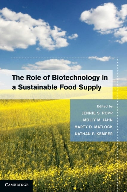 The Role of Biotechnology in a Sustainable Food Supply