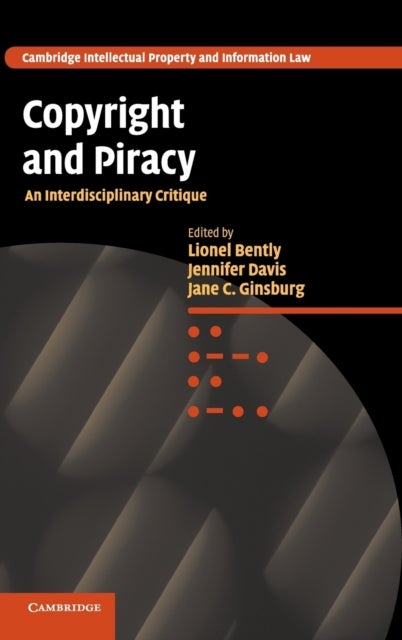 Copyright and Piracy - An Interdisciplinary Critique