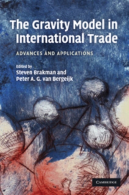 The Gravity Model in International Trade - Advances and Applications