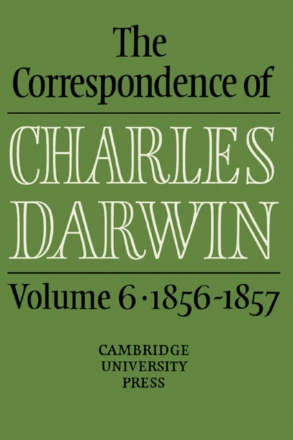 The Correspondence of Charles Darwin: Volume 6, 1856–1857