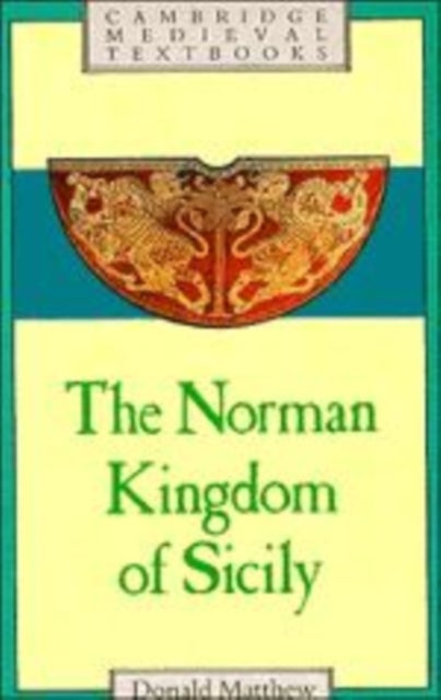 The Norman Kingdom of Sicily