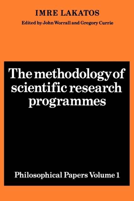 The Methodology of Scientific Research Programmes: Volume 1