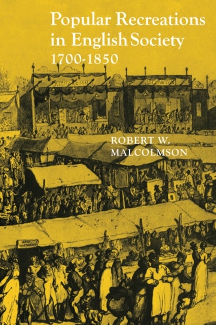 Popular Recreations in English Society 1700–1850