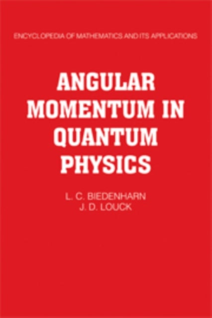 Angular Momentum in Quantum Physics - Theory and Application