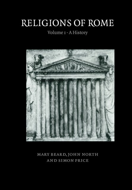 Religions of Rome: Volume 1, A History