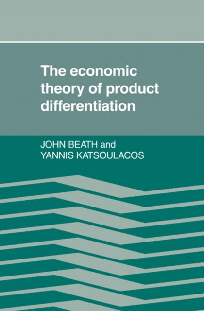 The Economic Theory of Product Differentiation