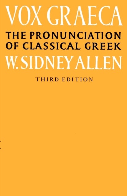 Vox Graeca - The Pronunciation of Classical Greek