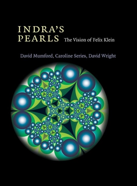 Indra's Pearls - The Vision of Felix Klein