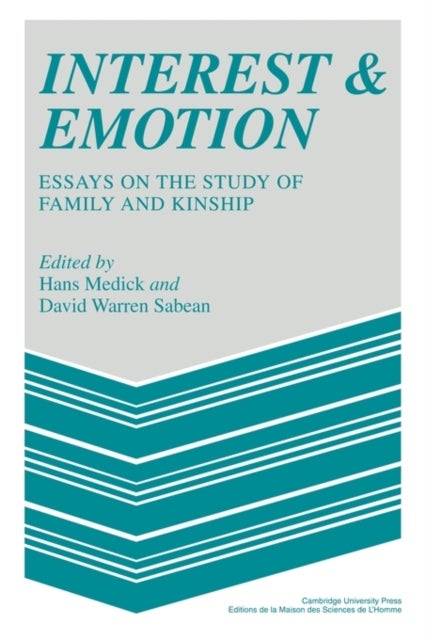 Interest and Emotion - Essays on the Study of Family and Kinship