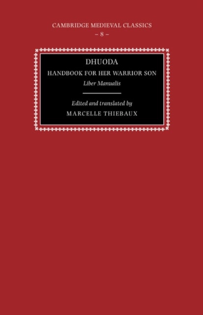 Dhuoda, Handbook for her Warrior Son - Liber Manualis