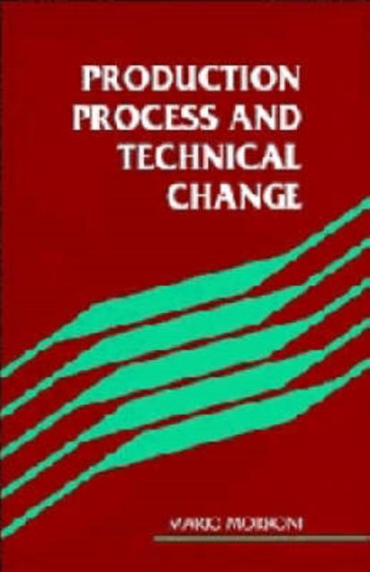 Production Process and Technical Change